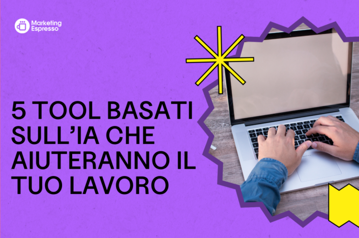 5-tool-basati-sull’intelligenza-artificiale-utili-per-il-tuo-lavoro