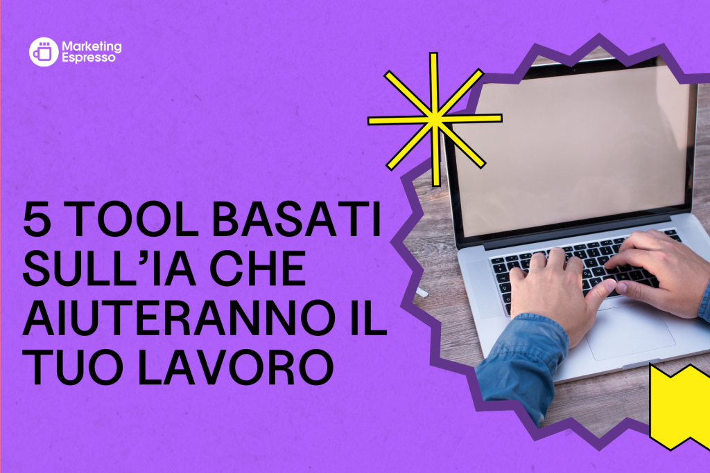5-tool-basati-sull’intelligenza-artificiale-utili-per-il-tuo-lavoro